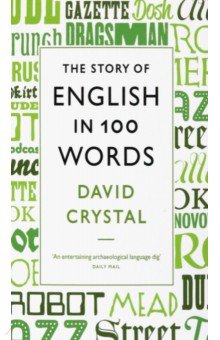 

The Story of English in 100 Words