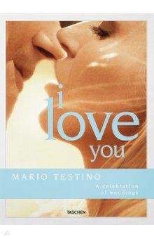  - Mario Testino. I Love You