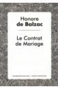 Balzac Honore de Le Contrat de Mariage balzac honore de le pere goriot