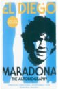 Maradona Diego Armando El Diego. The Autobiography mcguigan paul hewitt paolo the greatest footballer you never saw the robin friday story