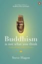 Hagen Steve Buddhism is Not What You Think. Finding Freedom Beyond Beliefs law nathan fowler evan freedom how we lose it and how we fight back