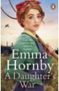 Hornby Emma A Daughter’s War hornby emma a shilling for a wife