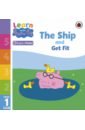 None The Ship and Get Fit. Level 1 Book 8
