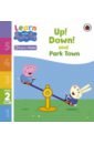 Up! Down! and Park Town. Level 2 Book 4 up down and park town level 2 book 4