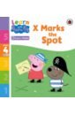 X Marks the Spot. Level 4 Book 14 practise with peppa super phonics