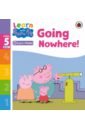Going Nowhere! Level 5 Book 4 fassihi tannaz little learner packets phonics
