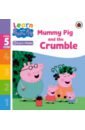 Mummy Pig and the Crumble. Level 5 Book 13 learn with peppa pig 4 book slipcase