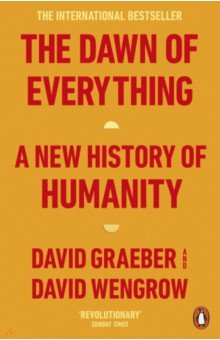 

The Dawn of Everything. A New History of Humanity