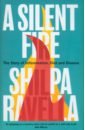 Ravella Shilpa A Silent Fire. The Story of Inflammation, Diet and Disease