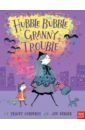 Corderoy Tracey Hubble Bubble, Granny Trouble my granny