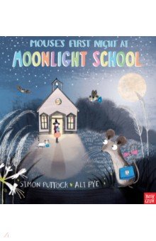 

Mouse’s First Night at Moonlight School