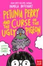Butchart Pamela Petunia Perry and the Curse of the Ugly Pigeon joe perry once a rocker always a rocker