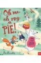 Fearnley Jan Oh Me, Oh My, A Pie! grandma s red cloak hardcover hard shell 0 8 years old pupils brave growth enlightenment picture book