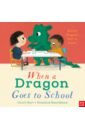 Hart Caryl When a Dragon Goes to School hart caryl when a dragon goes to school
