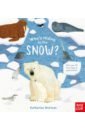 McEwen Katharine Who's Hiding in the Snow? there are 101 animals in this book