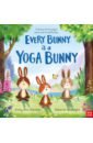 Davison Emily Ann Every Bunny is a Yoga Bunny hoffman susannah yoga for kids first steps in yoga and mindfulness
