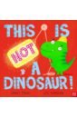 Timms Barry This is NOT a Dinosaur! my dinosaur fun playscene pack