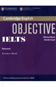 Black Michael, Capel Annette - Objective. IELTS. Advanced. Teacher's Book