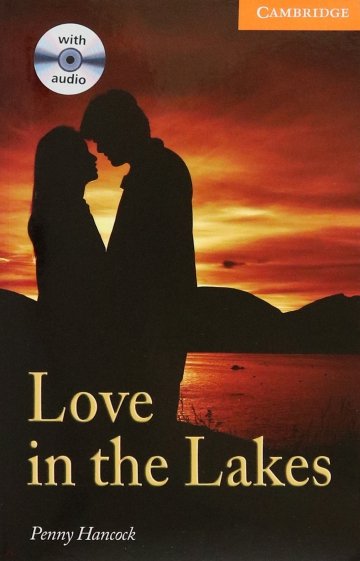 Love in the Lakes. Level 4 + 2 Audio CDs