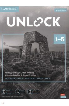 Sowton Chris, Lucantoni Peter, Williams Jessica - Unlock. Levels 1–5. Teacher’s Manual and Development Pack with Downloadable Audio, Video