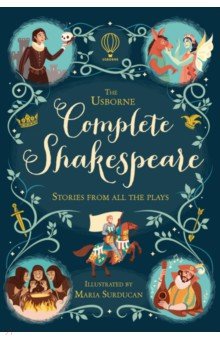 Milbourne Anna, Cullis Megan, Martin Jerome - The Usborne Complete Shakespeare