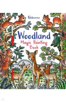 Woodland. Magic Painting Book