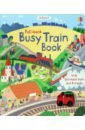 Watt Fiona Pull-back Busy Train Book hay sam busy little world i want to be a train driver
