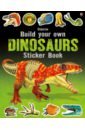 Tudhope Simon Build Your Own Dinosaurs Sticker Book stone rex a triceratops charge