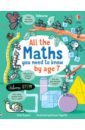 Daynes Katie All the Maths You Need to Know by Age 7 super smart maths puzzles