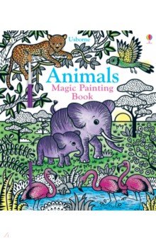 Animals. Magic Painting Book