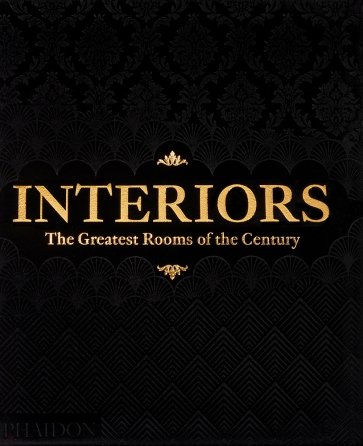 Interiors. The Greatest Rooms of the Century