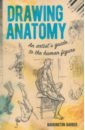 Barber Barrington Drawing Anatomy. An Artist's Guide to the Human Figure