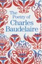 Baudelaire Charles The Poetry of Charles Baudelaire baudelaire charles selected writings on art and literature
