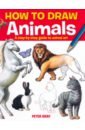 Gray Peter How to Draw Animals. A step-by-step guide to animal art new arrivel sketch tutorial book for adult easy to draw geometry still life character avatar animal book for green hand