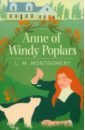 Montgomery Lucy Maud Anne of Windy Poplars montgomery l anne of windy poplars book 4