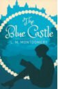 montgomery l anne of the island book 3 Montgomery Lucy Maud The Blue Castle