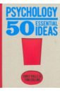Ralls Emily, Collins Tom Psychology. 50 Essential Ideas how psychology works
