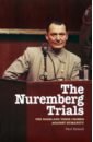 Roland Paul The Nuremberg Trials. The Nazis and Their Crimes Against Humanity
