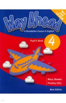Обложка книги New Way Ahead. Level 4. Pupil's Book (+CD), Bowen Mary, Ellis Printha
