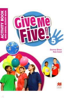 Shaw Donna, Sved Rob - Give Me Five! Level 5. Activity Book with Digital Activity Book