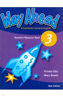 Обложка книги New Way Ahead. Level 3. Teacher's Resource Book, Ellis Printha, Bowen Mary