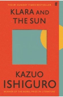 Обложка книги Klara and the Sun, Ishiguro Kazuo