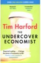 Harford Tim The Undercover Economist harford tim the next fifty things that made the modern economy