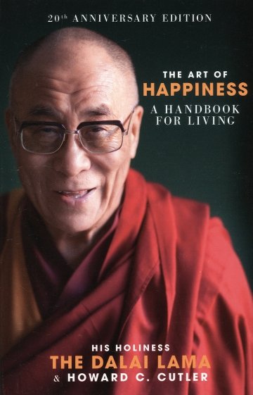 The Art of Happiness. A Handbook for Living