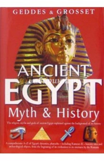 Ancient Egypt: Myth & History