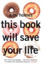 Homes A.M. This Book Will Save Your Life day sylvia one with you a crossfire novel