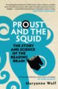 Wolf Maryanne Proust and the Squid. The Story and Science of the Reading Brain costa a the bilingual brain