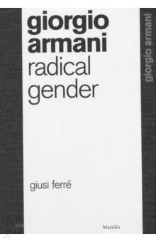 

Giorgio Armani. Radical Gender