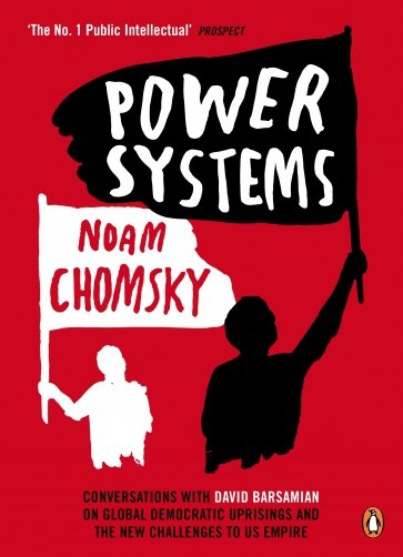 Power Systems. Conversations with David Barsamian on Global Democratic Uprisings