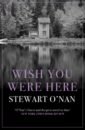 O`Nan Stewart Wish You Were Here picoult jodi wish you were here